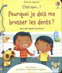 Katie Daynes - Pourquoi je dois me brosser les dents ?