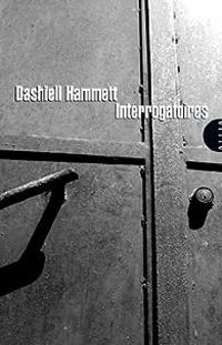 Couverture du livre Interrogatoires - Dashiell Hammett