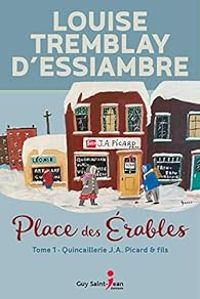 Louise Tremblay Dessiambre - La quincaillerie J.A. Picard & fils