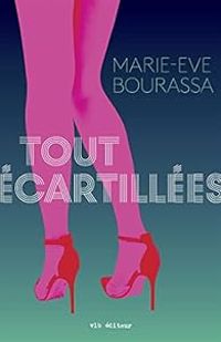 Couverture du livre Tout écartillées - Marie Ve Bourassa