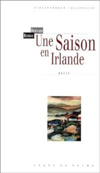 Couverture du livre Une saison en Irlande ou L'attente de l'Ouest - Bernard Berrou