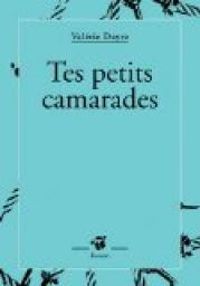 Valerie Dayre - Tes petits camarades