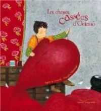 Couverture du livre Les choses cassées d'Octavio - Agnes De Lestrade