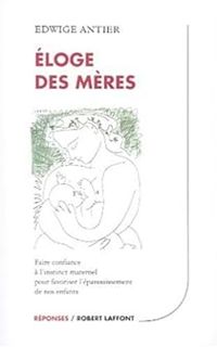 Couverture du livre Éloge des mères - Edwige Antier