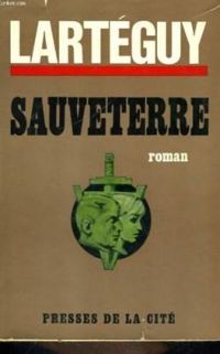 Couverture du livre Sauveterre - Jean Larteguy