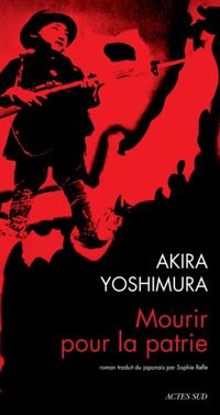 Couverture du livre Mourir pour la patrie  - Akira Yoshimura