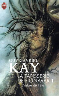 Guy Gavriel Kay - L'arbre de l'été