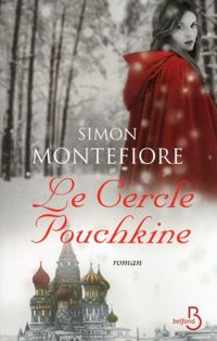 Couverture du livre Le Cercle Pouchkine - Simon Montefiore