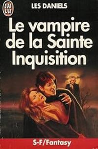 Les Daniels - Le vampire de la sainte inquisition