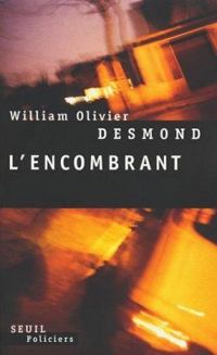 Couverture du livre L'encombrant - William Olivier Desmond