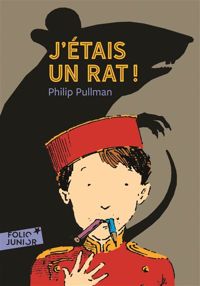 Couverture du livre J'étais un rat! - Folio Junior - A partir de 9 ans - Philip Pullman