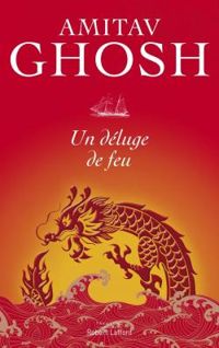 Couverture du livre Un déluge de feu - Amitav Ghosh