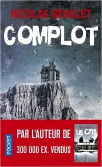 Couverture du livre Complot - Nicolas Beuglet