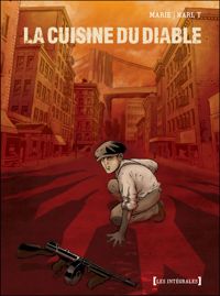 Couverture du livre La Cuisine du Diable - Intégrale - Damien Marie - Karl T