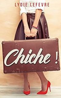 Couverture du livre Chiche ! - Lydie Lefevre