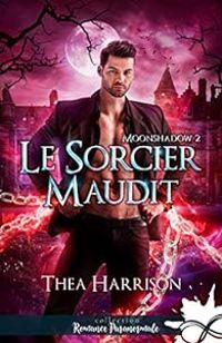 Couverture du livre Le sorcier maudit - Thea Harrison