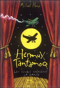 Couverture du livre Hermux Tantamoq, Tome : Les souris mènent la danse - Michael Hoeye