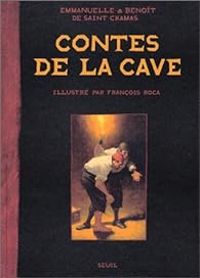 Couverture du livre Contes de la cave - Benoit De Saint Chamas - Emmanuelle De Saint Chamas