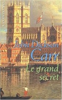 John Dickson Carr - Le grand secret