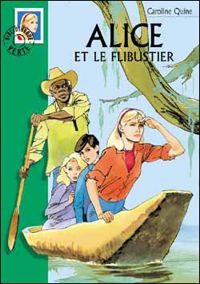 Couverture du livre Alice et le flibustier - Caroline Quine