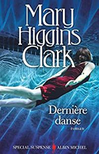 Couverture du livre Dernière danse - Mary Higgins Clark