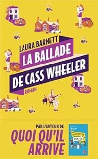 Laura Barnett - La ballade de Cass Wheeler