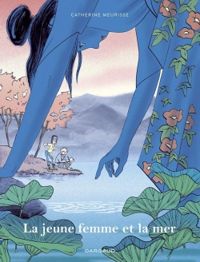 Couverture du livre La jeune femme et la mer - Catherine Meurisse