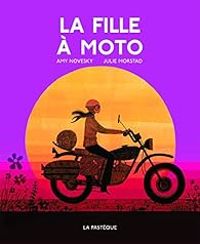 Couverture du livre La fille à moto - Amy Novesky