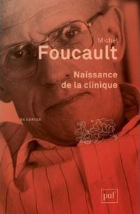 Couverture du livre Naissance de la clinique - Michel Foucault