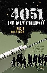 Regis Delpeuch - Les 4051 de Pitchipoï