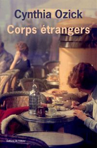 Couverture du livre Corps étrangers - Cynthia Ozick