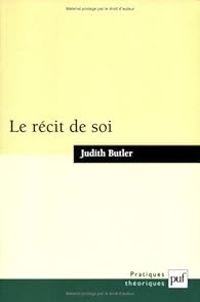 Judith P Butler - Le récit de soi