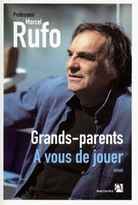 Couverture du livre Grands-parents : à vous de jouer! - Marcel Rufo