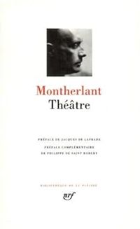 Henry De Montherlant - Théâtre