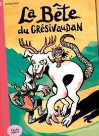 Couverture du livre La Bête du Grésivaudan - David Gautier