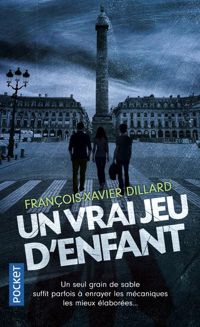 François-xavier Dillard - Un vrai jeu d'enfant