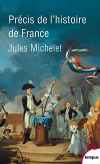 Jules Michelet - Précis de l'histoire de France