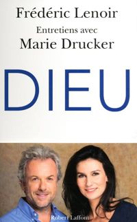 Couverture du livre Dieu - Frederic Lenoir - Marie Drucker