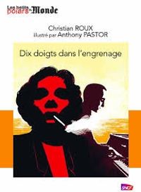 Christian Roux - Dix doigts dans l'engrenage