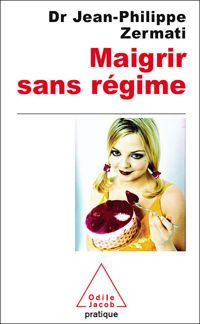 Couverture du livre Maigrir sans régime - Jean Philippe Zermati