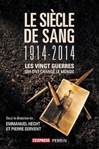 Couverture du livre Le siècle de sang : 1914-2014 - Emmanuel Hecht