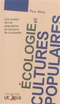 Paul Aries - Ecologie et cultures populaires 