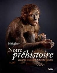 Couverture du livre Notre préhistoire - Antoine Balzeau - Sophie Archambault De Beaune