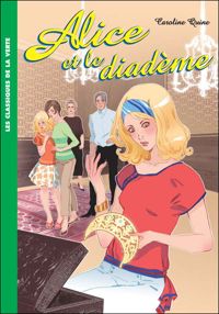 Couverture du livre Alice 09 - Alice et le diadème - Caroline Quine