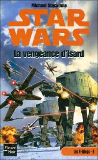 Couverture du livre Star wars : La vengeance d'Isard - Michal A Stackpole