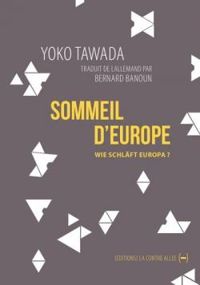 Yoko Tawada - Le Sommeil d'Europe