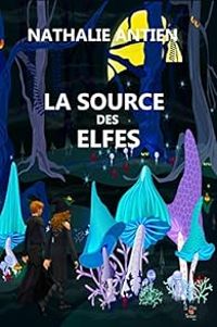 Nathalie Antien - La source des Elfes