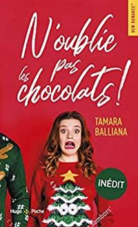 Tamara Balliana - N'oublie pas les chocolats !