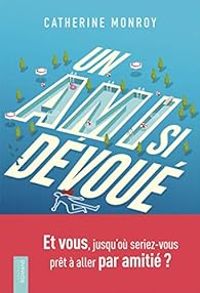 Couverture du livre Un ami si dévoué - Catherine Monroy