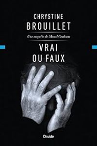 Chrystine Brouillet - Vrai ou faux